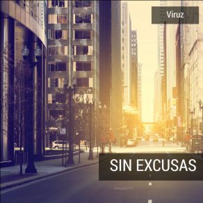 Download track Sin Excusas Viruz