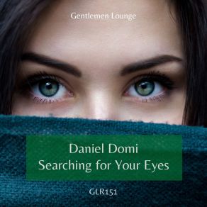 Download track Searching For Your Eyes Daniel Domi