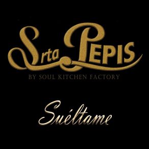 Download track Suéltame Srta. Pepis