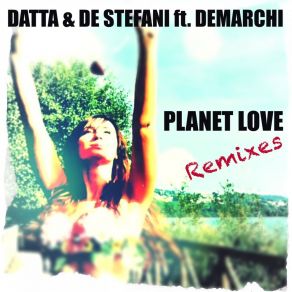 Download track Planet Love (Robby Rave Remix) Datta