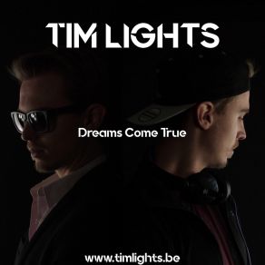 Download track Dreams Come True Tim Lights