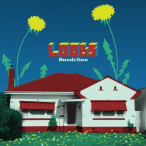 Download track Dandelion Loobs