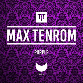 Download track Purple Max TenRoM