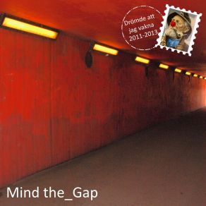 Download track Drömde Att Jag Vakna Mind The Gap