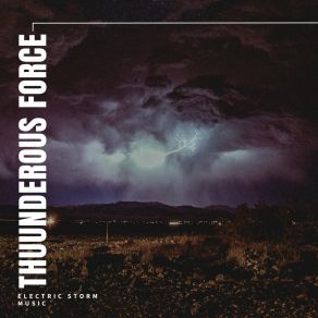 Download track Thunderous Revelation Rain Thunderstorms