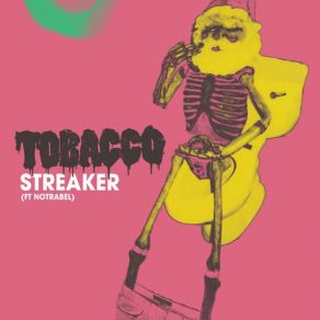 Download track Streaker (Original Mix) Tobacco, Notrabel