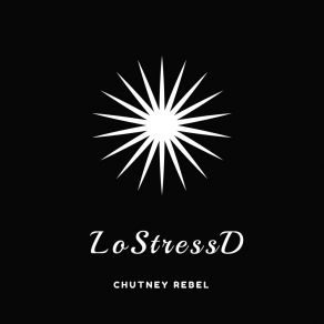 Download track L (O) S (Tress) D Chutney Rebel