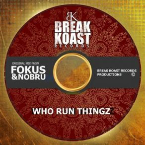 Download track Who Run'thingz (Original Mix) Fokus, Nobru