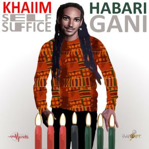 Download track Habari Gani Umoja KhaiimSelf Suffice, Rapoet