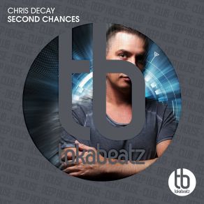 Download track Second Chances (Extended Mix) Chris Decay