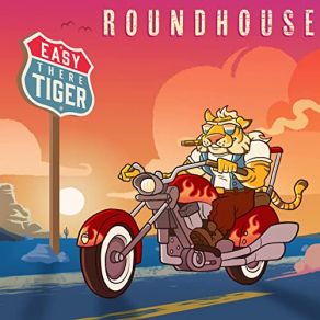 Download track Roundhouse Easy There Tiger