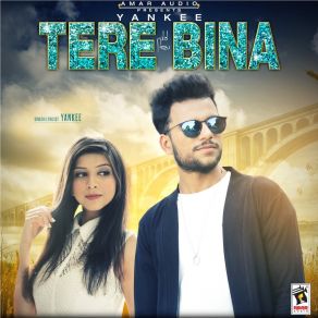 Download track Tere Bina Yankee