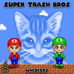 Download track Whiskers Super Trash Bros