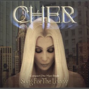 Download track Song For The Lonely (Illicit Vocal Mix) Cher