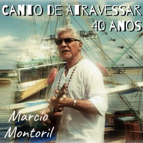 Download track Canto De Atravessar Márcio Montoril