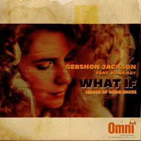 Download track What If (House Of Omni PopLife Vocal Mix) Gershon JacksonRona Ray