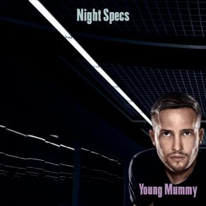 Download track World For The Night Young Mummy