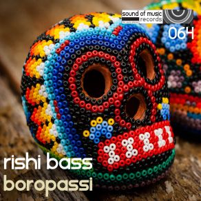 Download track Boropassi (Original Mix) Rishi Bass