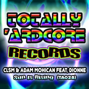 Download track Sun Is Rising (Original Mix) Dionne, Clsm, Adam Mohican