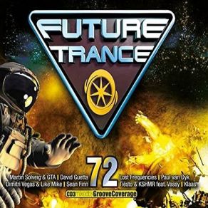 Download track Future Trance Vol. 72 Cd3 Mixed By Groove Coverage Groove Coverage