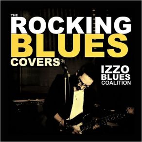 Download track Crossroads Izzo Blues Coalition