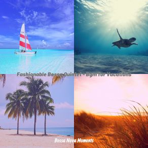 Download track Festive Summer Getaways Bossa Nova Moments