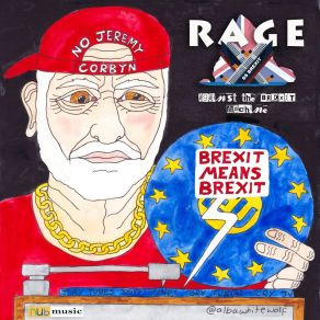 Download track No, Jeremy Corbyn Rage Against The Brexit Machine