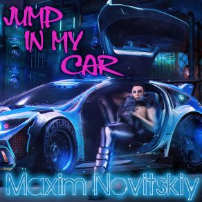 Download track Jump In My Car (Mn Club Radio Mix) Maxim Novitskiy