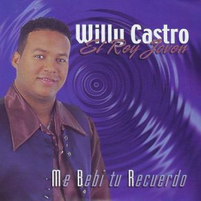 Download track Borrachera De Que Willy Castro El Rey Joven