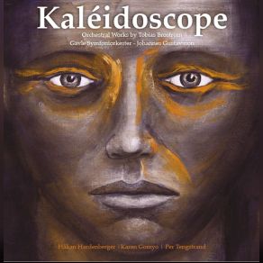 Download track Kaleidoscope - Ombres Hakan Hardenberger, Gavle Symphony Orchestra, Per Tengstrand, Johannes Gustavsson, Karen Gomyo