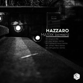 Download track Matrix (Jay Heslop Remix) Hazzaro