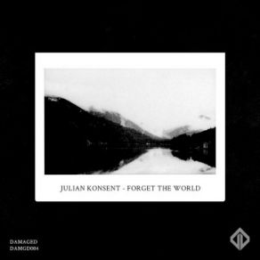 Download track Forget The World Julian Konsent