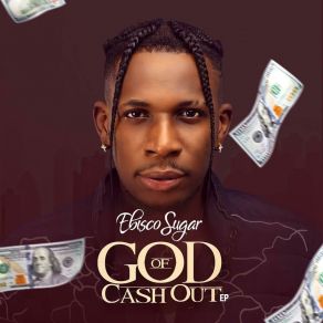 Download track God Of Cash Out Ebisco Sugar