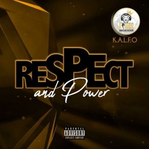 Download track Respect And Power K. A. L. F. O