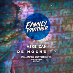 Download track De Noche (James Dexter Remix) Aske IzanJames Dexter