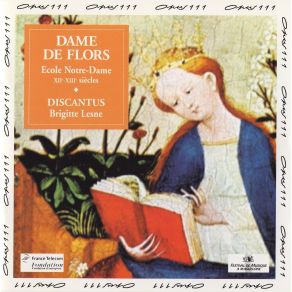 Download track 08. Motets: Tu Decus Es Decoris O Maria Beata Genetrix NOSTRUM. Qui La Vaudroit Qui Damors Qui Longuement NOSTRUM Discantus