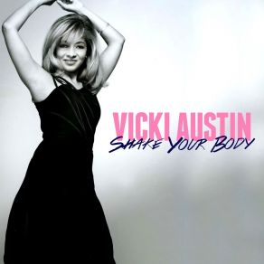 Download track Shake Your Body (Instrumental) Vicki Austin