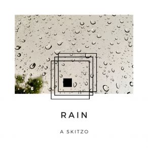 Download track After Rain A SKITZO