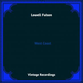 Download track Trouble With The Blues Lowell FuIson