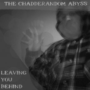 Download track Shoot Me On My Porch The Chadderandom Abyss