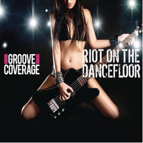 Download track Riot On The Dancefloor (Remix) Groove CoverageDJane HouseKat