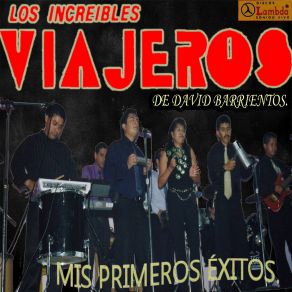 Download track Cumbia De Los Gorgoritos. Los Increibles Viajeros De David Barrientos