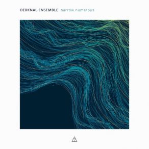 Download track Narrow, Numerous: III. Arm, Side, Nearness To Someone Oerknal Ensemble