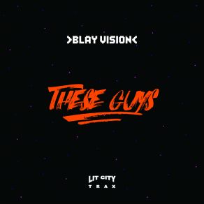 Download track These Guys (Instrumental) Blay Vision