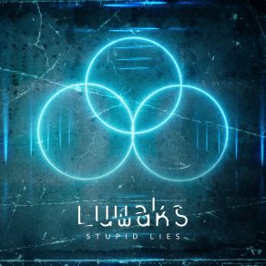 Download track Stupid Lies Luwaks