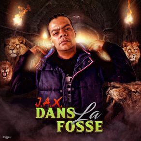 Download track Dans La Fosse Jax, J. A. X