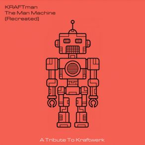 Download track The Robots (Extended Version) Kraftman