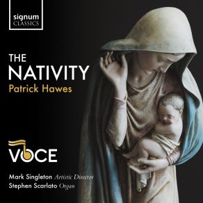 Download track Hawes: The Nativity: The Magi' Voce Chamber Choir, Mark Singleton, Stephen Scarlato