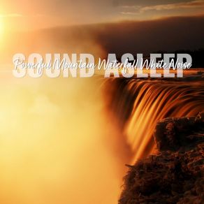 Download track Powerful Mountain Waterfall White Noise, Pt. 1 Elijah Wagner