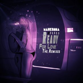 Download track Ready For Love (Sam Hawk Remix) MahkennaSam Hawk